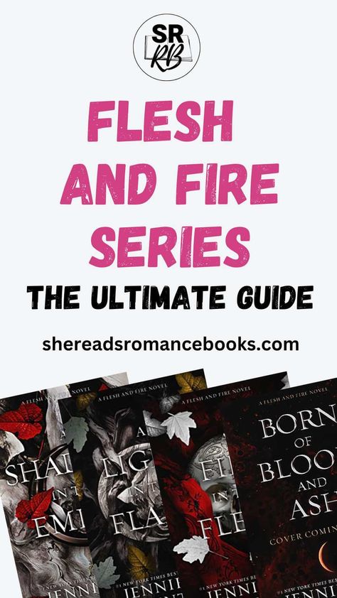 Flesh and Fire Series: The Complete Guide to the Popular Fantasy Romance Series – She Reads Romance Books Flesh And Fire Series, Jennifer Armentrout, Flesh And Fire, Fire Cover, Jennifer L Armentrout, Ashes Series, Romance Series Books, Fantasy Romance Books, Fire Book