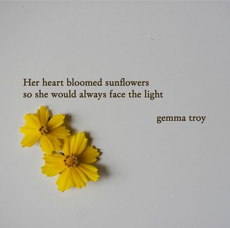 indeed he3 heart did Sunflower Poem, Sunflower Quotes, Flowers Love, Flower Quotes, Poems Quotes, Poem Quotes, A Poem, Quotes Poetry, Flower Ideas