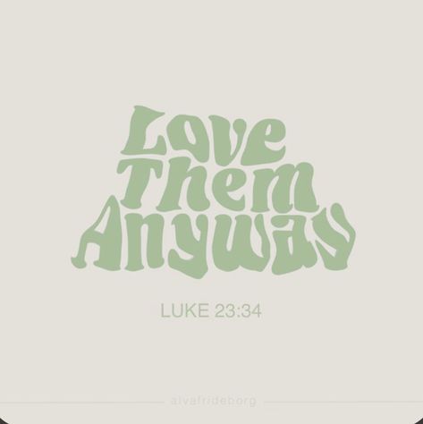 Love Them Anyway, Daily Word, The Lord, See More, Bible, Green