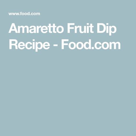 Amaretto Fruit Dip, Fruit Dip Recipe, Fruit Dips Recipes, Fruit Dip, Instant Pudding, Dip Recipe, Cool Whip, Dip Recipes, Vanilla Flavoring