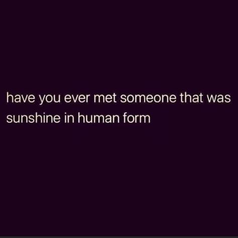 Sunshine As A Person, You Are A Ray Of Sunshine Quotes, Halia Thornton, Sunshine Person Quotes, Grumpy X Sunshine Quotes, Ray Of Sunshine Aesthetic, Ray Of Sunshine Quotes, Grumpy X Sunshine Aesthetic Couple, Sunshine X Grumpy Aesthetic