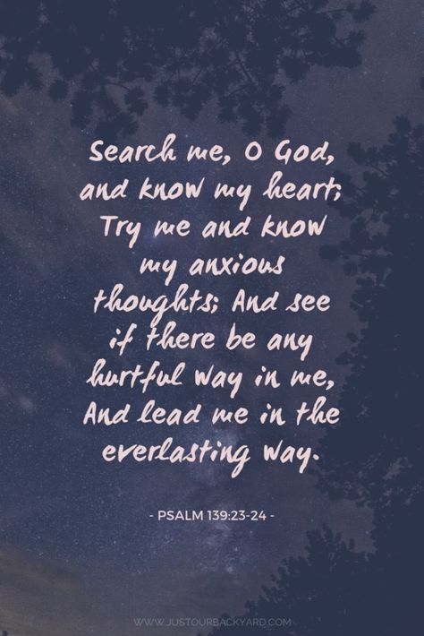 Sin and complacency. A day in the life struggle. Search me o God and know my heart. The Psalms have tons of encouragement for women struggling with life. God is faithful to forgive. He cleanses our sin. Bible verses to uplift during times of confession. The mercy and grace of Jesus is never ending. Psalm 139 Psalms Verses, Life Struggle, Psalms Quotes, God Is Faithful, Quotes About Strength And Love, The Psalms, Bible Ideas, Book Of Psalms, Encouraging Bible Verses