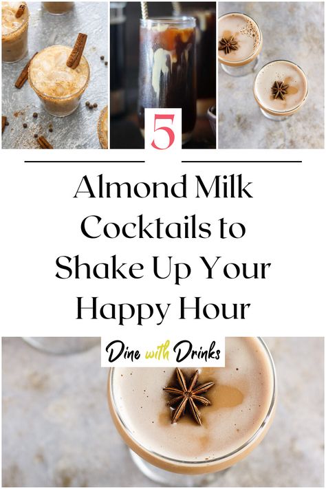 Collage of 4 almond milk cocktails. Almond Milk Cocktail, Milk Cocktails, Best Almond Milk, Spiced Rum Cocktails, Healthy Cocktail Recipes, Spiced Cocktail, Spiced Almonds, Punch Cocktails, Liquor Recipes