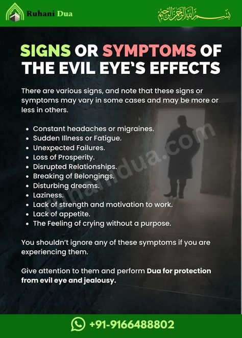 Signs or Symptoms of the Evil Eye's Effects Signs Of Evil Eye In Islam, Dua To Remove Evil Eye, Evil Eye Symptoms, Remove Evil Eye Curse, Remove Evil Eye Spell, Nazar Dua, Dua For Evil Eye, Dua For Protection, Protection From Evil Eye