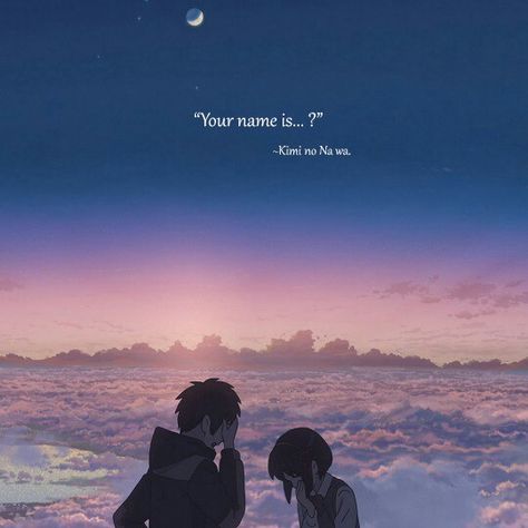 Your name is...?| Quote |Anime Your Name Quotes, Kimi No Na Wa Wallpaper, Quote Anime, Makoto Shinkai, Name Quotes, Name Covers, Your Name Anime, Vivid Dreams, Romantic Fantasy