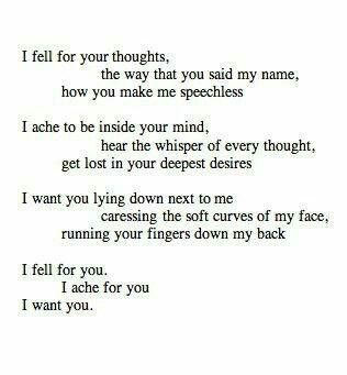 I fell for you... I ache for you... I want you... Now Quotes, Love Is, Fall For You, Poem Quotes, A Poem, You Make Me, Poetry Quotes, Love Poems, Pretty Words