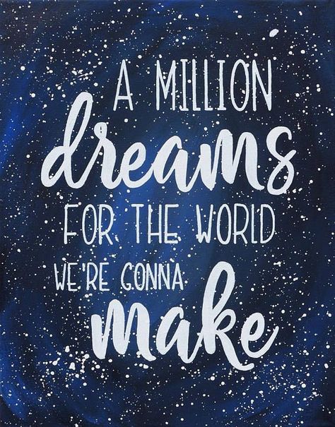 A million dreams New Book Quotes, Songs Ideas, Plan Quotes, A Million Dreams, Million Dreams, Quotes Canvas, Sky Quotes, Music Theatre, The Greatest Showman