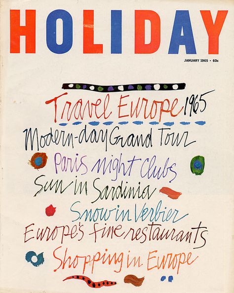 Holiday | January 1965 Holiday Magazine Covers, Holiday Magazine, Creating Keepsakes, Love Magazine, Fine Restaurant, Going On Holiday, Magazine Layout, Typography Inspiration, Modern Graphic Design