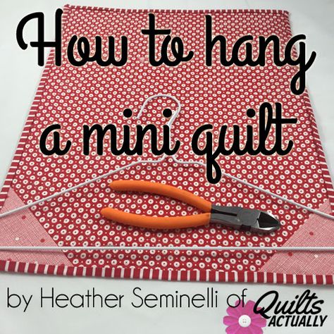 Fabric Wall Hanging Diy Mini Quilts, Hanging Mini Quilts, How To Hang A Wall Quilt, How To Hang A Quilted Wall Hanging, Sewing Wall Hanging, How To Display A Quilt, How To Make A Wall Hanging, How To Hang Quilts On Wall, How To Hang A Quilt