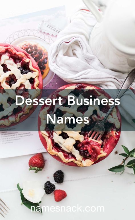 10 catchy name ideas for your dessert business. Pie Business Ideas, Cute Names For Bakery Business, Desserts Business Ideas, Dessert Brand Name Ideas, Dessert Business Name Ideas, Pastry Business Name Ideas, Sweet Treats Business Names, Pastry Names Ideas, Brownie Business Name Ideas