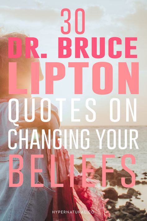 Your assumptions and beliefs are manifesting your life. According to Dr. Bruce Lipton, stem cell biologist, and author of Biology of Belief, science can prove that your mind creates your life. And indeed, you can change, heal, and transform. Here are 30 of Dr. Bruce Lipton's best quotes to inspire and empower your self-transformation journey! Bruce Lipton Quotes, Biology Of Belief, Bruce Lipton, Quotes To Inspire, Change Quotes, Healing Quotes, Physical Health, Transform Your Life, New Love