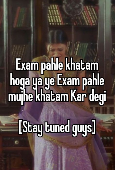 Desi Meme, Period Quotes, Exams Memes, Studying Memes, Lame Jokes, Desi Jokes, Desi Quotes, Clever Captions, Exam Quotes Funny