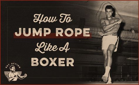 How to Jump Rope Like a Boxer | The Art of Manliness Jump Rope Workout Men, Jump Rope Benefits, Boxer Workout, Training Montage, Best Jump Rope, Bulletproof Clothing, Mental Models, How To Jump, Rope Workout