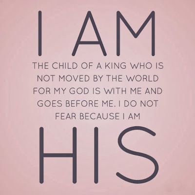 Lovely Words, I Am His, Prayers For Strength, Child Of God, Inspirational Messages, Prayer Board, Faith Inspiration, Do Not Fear, God First