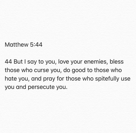 Love Your Enemies And Pray For Those Who Persecute You, God Will Bless Me In Front Of My Enemies, Pray For Your Enemies Quotes, Bless Those Who Persecute You, Praying For Your Enemies, Bless Those Who Curse You, Praying For Enemies, Pray For Those Who Persecute You, Love Your Enemies Quotes