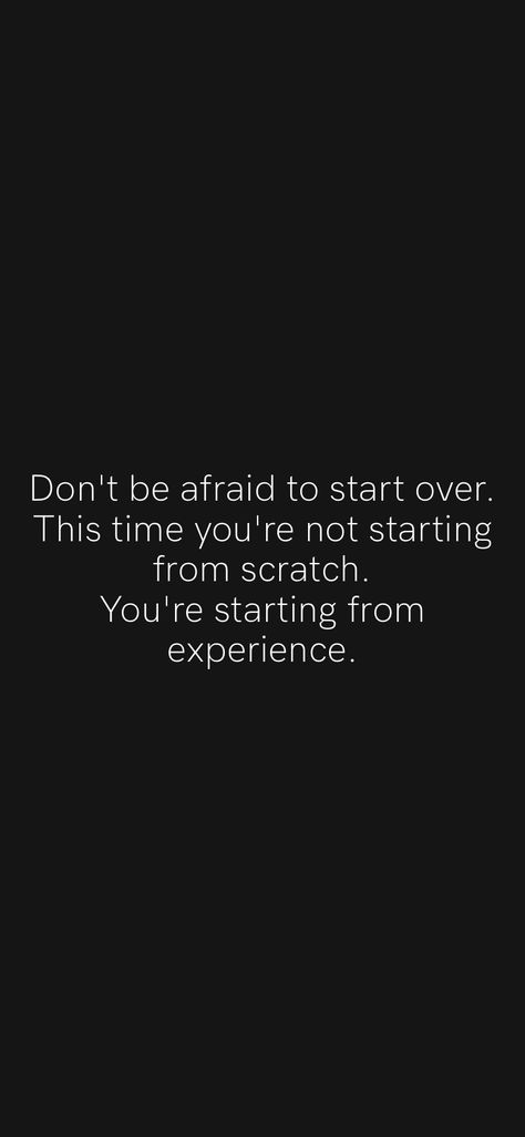 Start Over, Experience Quotes, Starting Over Again, Motivation App, Don't Be Afraid, Dont Be Afraid, New Words, Be Afraid, You Tried