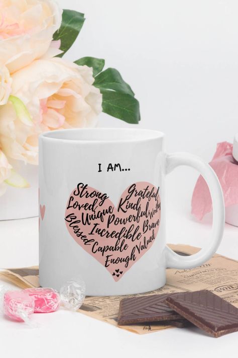 I AM Affirmations | 11oz Ceramic Positive Thinking Motivational Mug Motivational Mugs, Motivational Affirmations, Front Page Design, Loving Kindness, I Am Affirmations, Customised Mugs, Valentines Mugs, Words Of Affirmation, Affirmation Cards