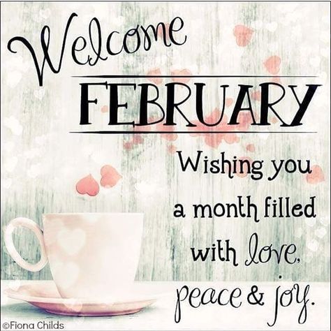 Welcome February, Wishing You A Month Filled With Love, Peace & Joy month february february quotes hello february welcome february Welcome February Images, Citation Saint Valentin, February Hello, Hello February Quotes, February Images, New Month Wishes, Welcome February, Neuer Monat, February Quotes