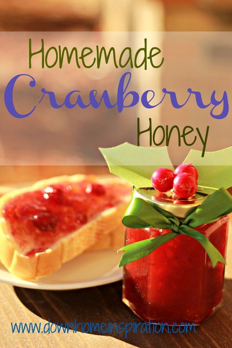 cranberry honey 1 Canning Cranberry, Cranberry Honey, Sandwich Spreads, Pumpkin Cranberry Bread, Pumpkin Cranberry, Cranberry Bread, Christmas Food Gifts, Cranberry Recipes, Home Inspiration