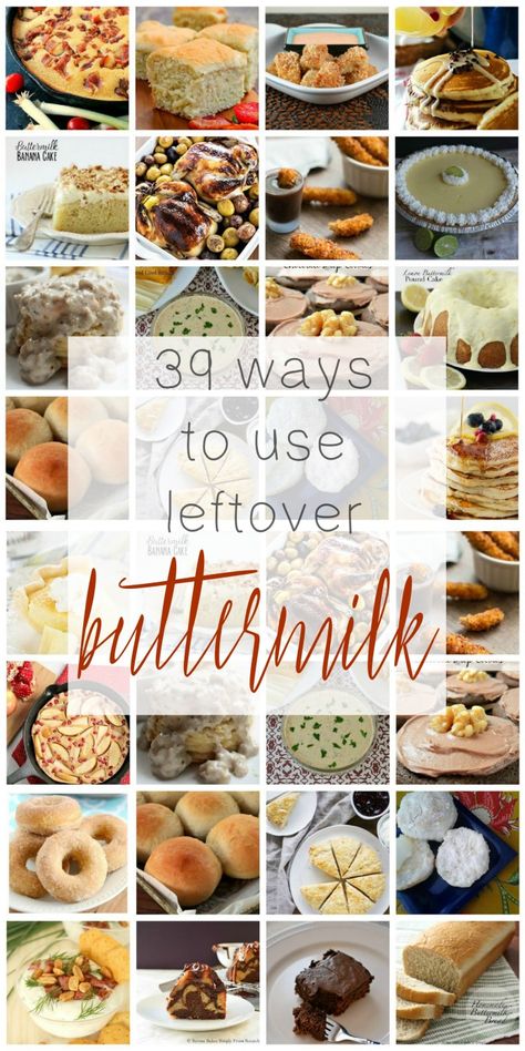 39 Ways to Use Leftover Buttermilk! Buttermilk Uses Food, What Do You Use Buttermilk For, What To Use Buttermilk In, Buttermilk Meals, How To Use Buttermilk Recipes For, Cooking With Buttermilk Recipes, Desserts With Buttermilk In Them, Things To Bake With Buttermilk, Recipe That Uses Buttermilk