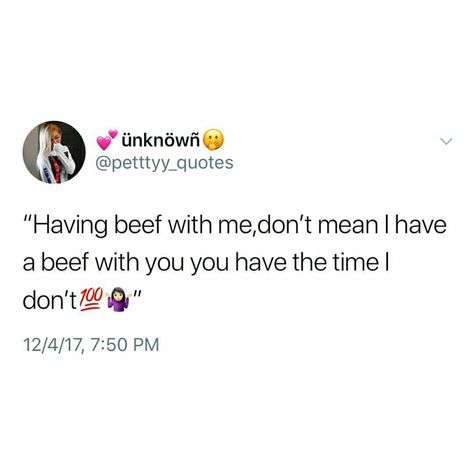 facts like bitches love having imaginary beef Beefing Quotes People, No Beef With Anyone Quotes, Tweets About Messy People, Twitter Quotes About Beef, Twitter Quotes Beef, No Beef Tweets, Quotes About Messy People, Beefing Twitter Quotes, Beef Quotes Twitter