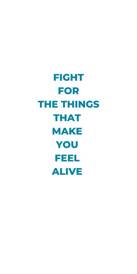 Fight for the things that make you feel alive #PhoneWallpaper #IphoneWallpaper #Quotes #Inspiration Short Horror Stories, Spooky Stories, Horror Stories, The Things, Make You Feel, Things That, Blue