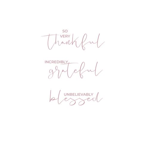 Blessed And Grateful Tattoo, So Very Thankful Incredibly Grateful, Grateful Tattoo, Sending Lots Of Love, Family Love Quotes, Pregnancy Quotes, Blessed Quotes, Make It Through, Family Love