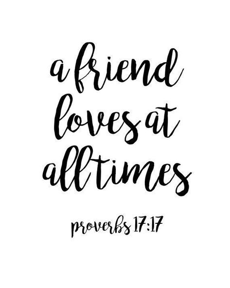 My grownup artist niece is still thinking she may come and live with me. Soon actually. It would be a bit of a mentoring situation. My 📚son: Mom!! It’s the apprentice you’ve always wanted!! 😂😂😂🤣🙄 She actually does want to learn some things from me. And a change of scenery might be just what she needs right now. I do have one concern. It is very important to me to continue my work here just as I am doing it now. Morning writing. 9 o’clock prayers. Authentic Friendship, Friend Scripture, Friends Bible Verse, Friendship Bible, Bible Verse Typography, Verses About Friendship, Bible Lettering, Proverbs 17, Proverbs 17 17