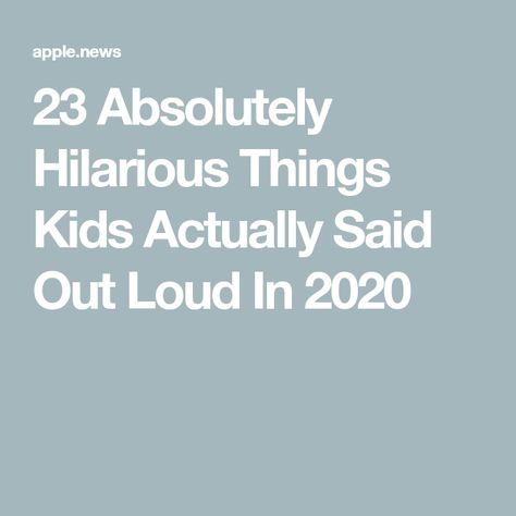 23 Absolutely Hilarious Things Kids Actually Said Out Loud In 2020 Things Kids Say, Apple News, Funny Things, Out Loud, Funny Kids, Buzzfeed, I Laughed, Funny