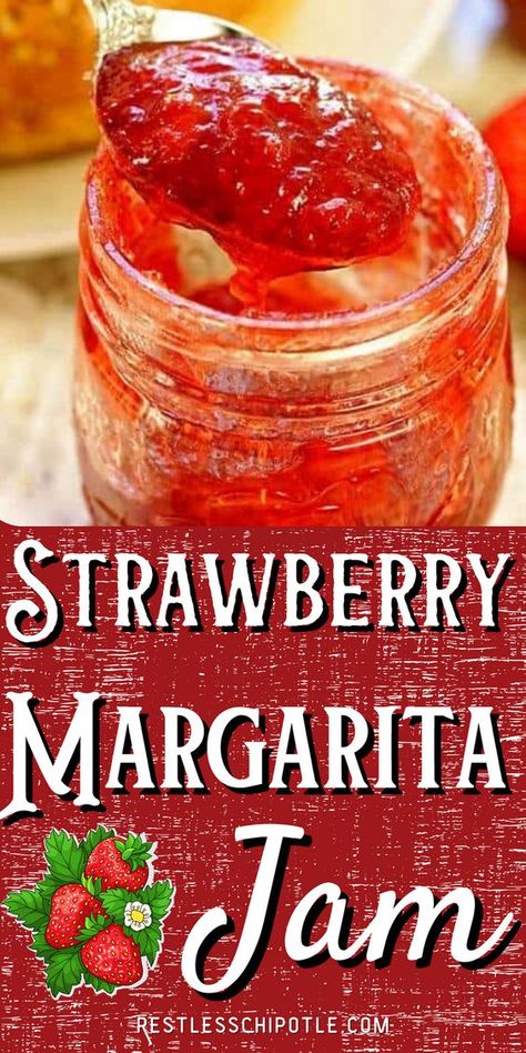 Strawberry Margarita Jam Recipe, Strawberry Margarita Jam, Strawberry Jam Flavors, Jam Recipes With Alcohol, Margarita Jelly Recipe, Strawberry Jam Combinations, Jam Jelly Recipes, Fun Jam Recipes, Canned Jams And Jellies