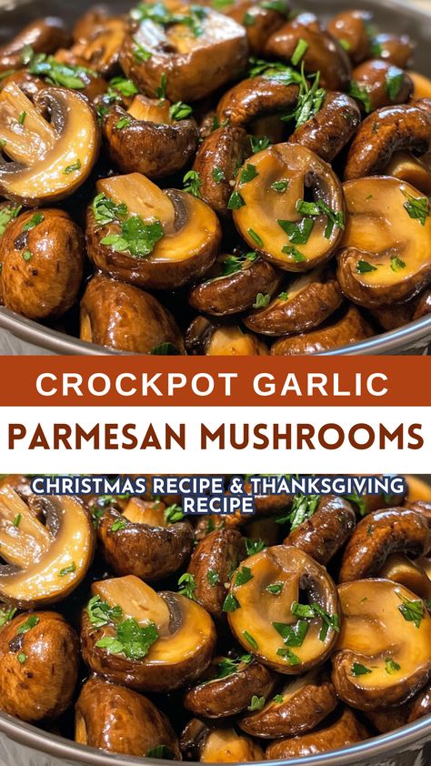 Thanksgiving Recipes: Crockpot Garlic Parmesan Mushrooms (Christmas Recipe & Thanksgiving Recipe) Mushroom Garlic Parmesan, Mushrooms For Thanksgiving, Garlic Parmesan Mushrooms Crockpot, Thanksgiving Recipes Mushrooms, Festive Christmas Side Dishes, Thanksgiving Mushrooms Side, Thanksgiving Side Dishes Easy Crockpot, Garlic Parmesan Mushrooms, Parmesan Mushrooms