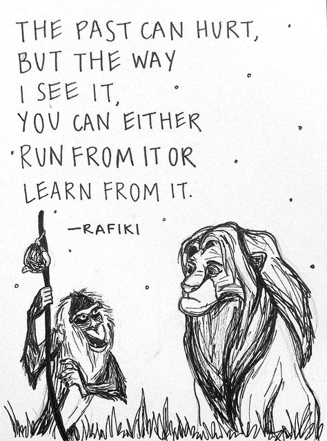 Lion King-Rafiki Quote. Rafiki Quotes, Disney Tattoos Quotes, Lion King Quotes, Cute Disney Quotes, King Quotes, Wallpapers Quotes, Senior Quotes, Quotes Disney, Super Quotes