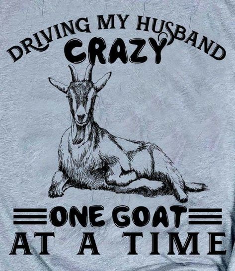 Goat Signs Funny, Goat Humor, Goat Sayings, Goat Signs, Goat Decor, Goat Clothes, Goat Quotes, Goat Life, Funny Goats