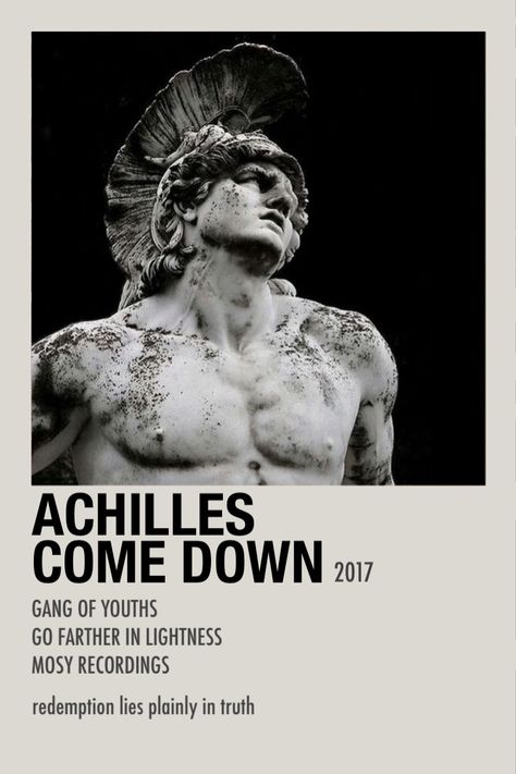 achilles come down- gang of youths Gang Of Youths, Achilles And Patroclus, Music Poster Ideas, Vintage Music Posters, Film Posters Minimalist, Music Poster Design, Movie Poster Wall, Greek Mythology Art, Movie Posters Minimalist