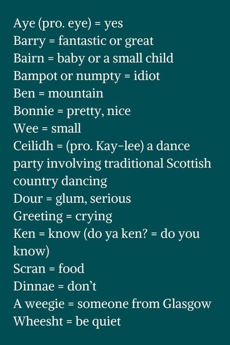 Scottish Phrases Sayings, Scottish Language Gaelic Words, Scottish Slang Sayings, Scottish Slang Words, Scottish Swear Words, Scottish Nicknames, Scottish Words And Meanings, Coorie Scottish, Scottish Dialect