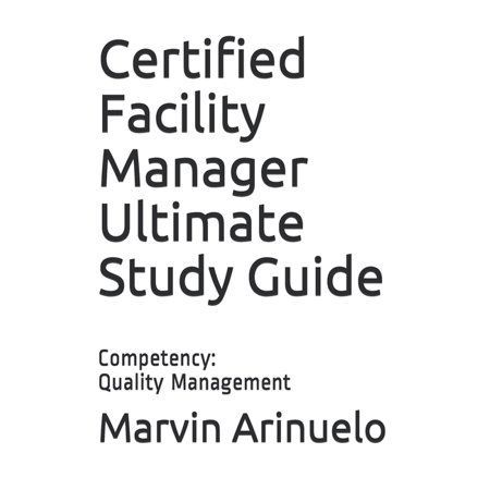 Ultimate Study Guide for Certified Facility Manager (CFM) Exam is the very first handbook available to purchase online for those who are aiming to become a Certified Facility Manager. It is my passion to help and share my knowledge and expertise with my fellow professional across industries and get the certification they want, which will help them build a better career opportunity in the future. This book is intended to help busy professionals to pass the CFM exam. Author: Marvin Arinuelo, CFM, Capm Exam, Quality Management, Facility Management, Practice Exam, Exam Prep, Best Careers, Project Manager, Career Opportunities, My Passion