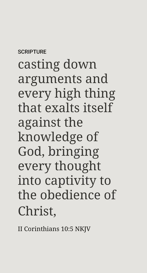 Stressing the need to have tight control over what we allow ourselves to think about, Paul stated: “We are overturning reasonings and every lofty thing raised up against the knowledge of God; and we are bringing every thought into captivity to make it obedient to the Christ.” (2 Cor. 10:5) Our thoughts have a powerful effect on the kind of person we are, so we need to “continue considering” upbuilding things.​—Phil. 4:8. We Take Captive Every Thought, Take Captive Every Thought, Take Every Thought Captive, Pure Life, Church Graphics, Daily Scripture, Makeup Pictures, Words Of Encouragement, Bible Verse