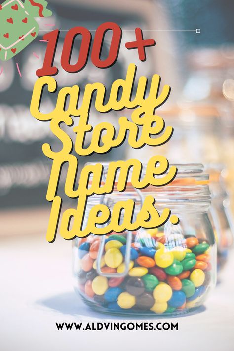 Looking to start a candy store? But Stuck on Names? Here is a list of 100+ Candy Store Name Ideas to grab for your store. Candy Shop Names, Names for Candy Store, Candy Store Names #candystore #names #candies Snack Shop Name Ideas, Snack Shop Ideas, Chocolate Shop Names Ideas, Chocolate Names Ideas, Candy Names Ideas, Sweet Shop Names Ideas, Candied Fruit Business Names, How To Start An Online Candy Store, Treat Business Names