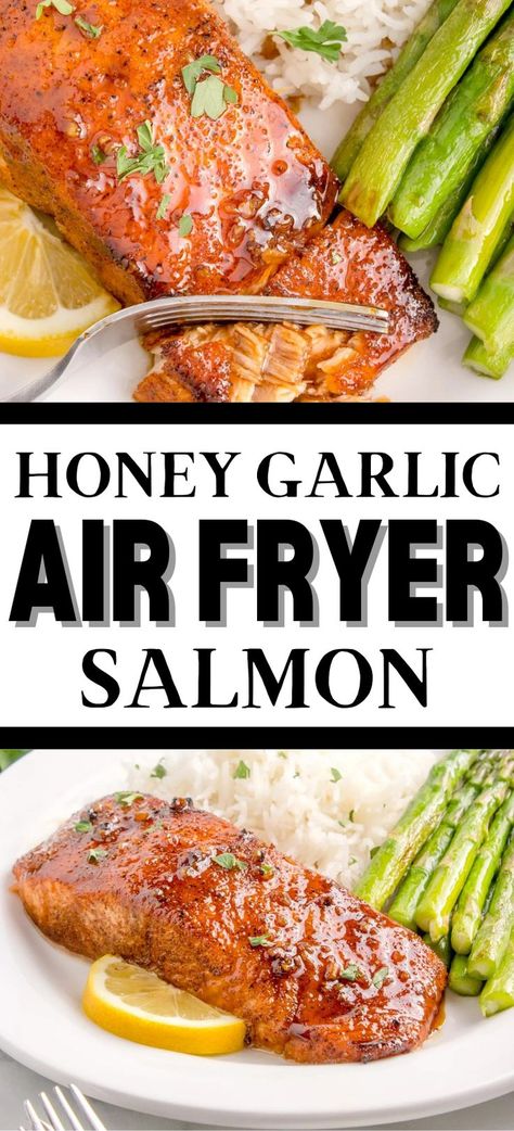 Collage of overhead shot of honey garlic salmon filet next to asparagus at top and plate with honey garlic salmon, asparagus, and white rice at bottom. Hot Honey Salmon Air Fryer, Quick Salmon Recipes Air Fryer, Crockpot Recipes Salmon, Airfare Salmon, Salmon Recipes Airfry, Air Fryer Honey Garlic Salmon, Crispy Salmon Air Fryer Recipes, Recipe For Salmon Fillets, Salmon Seasoning Air Fryer