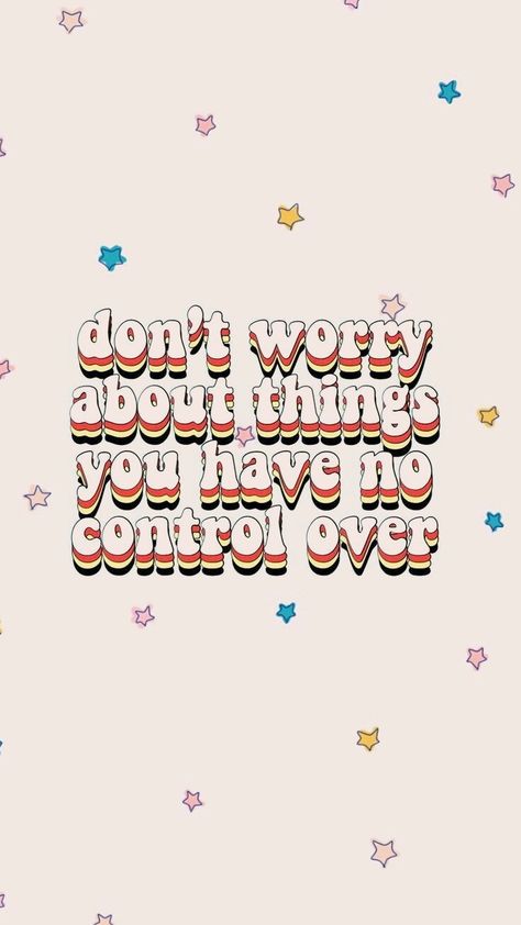 Dont Worry About Things You Cant Control, No Control Quotes, You Can Do This, Control Wallpaper, Apple Word, Baby Hospital Bag Checklist, Control Quotes, Bag Checklist, Positive Wallpapers