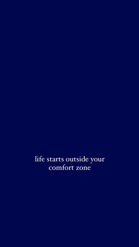 Life Starts Outside Your Comfort Zone, Navy Blue Aesthetic Quotes, Blue Motivational Wallpaper, Inspirational Quote Wallpapers, Navy Blue Aesthetic Wallpaper Iphone, Navy Blue Quotes, Comfort Zone Wallpaper, Motivational Quotes Wallpaper Iphone, Quotes In Blue