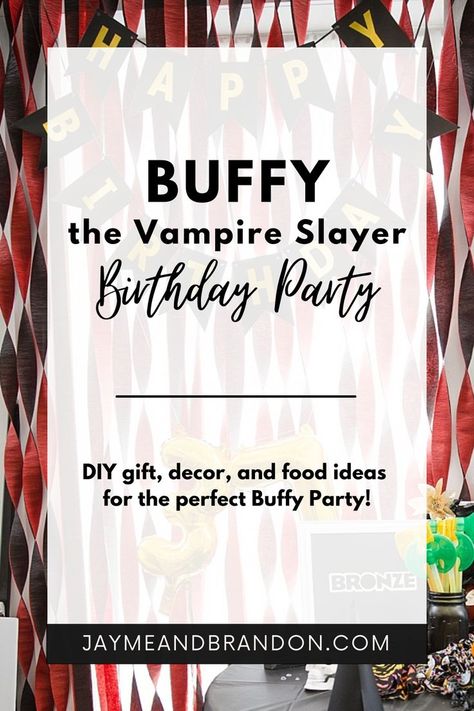 Buffy The Vampire Slayer Party Ideas, Buffy Party Ideas, Buffy The Vampire Slayer Birthday Party, Buffy Themed Party, Buffy Birthday Party, Buffy The Vampire Slayer Party, Vampire Theme Party, Vampire Party, Lafayette La