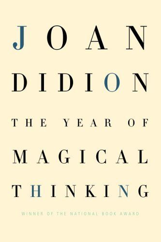 didion. The Year Of Magical Thinking, Joan Didion, Magical Thinking, The Year, Books