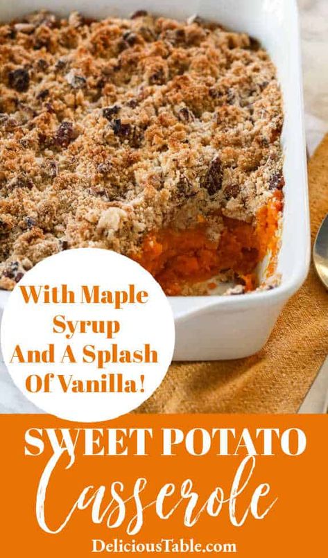 Sweet Potato Casserole With Maple Syrup, Canned Sweet Potato Recipes, Ruths Chris Sweet Potato Casserole, Sweet Potato Toppings, Maple Sweet Potatoes, Pecan Crumble, Freeze Sweet Potatoes, Sweet Potato Pecan, Maple Syrup Recipes