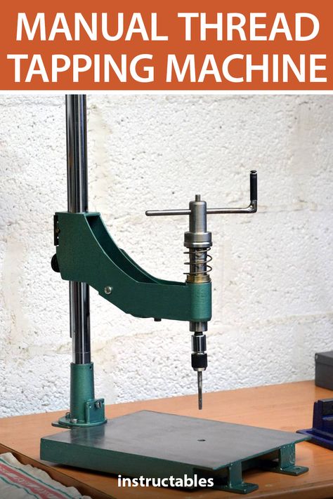 Build a manual thread tapping machine to help you hold the tap square to your workpiece.  #instructables #workshop #tools #threading Vertical Milling Machine, Metal Lathe Projects, Machine Shop Projects, Metal Lathe, Lathe Projects, 3d Cnc, Machining Projects, Lathe Tools, Metal Working Tools