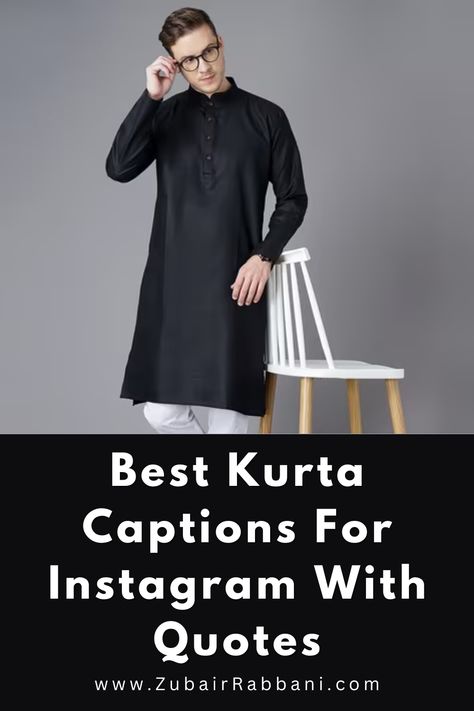 Best Kurta Captions For Instagram With Quotes Black Kurta Caption For Instagram, Kurta Quotes For Instagram, Traditional Captions For Boys, Instagram Post Captions For Boys, Kurta Captions, Kurta Captions For Instagram, Traditional Dresses Captions, Meaningful Captions, White Kurta Men