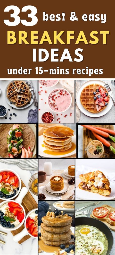 A colorful collage of different breakfast recipes, featuring vibrant smoothies, avocado toast, fluffy scrambled eggs, pancakes, waffles, and fresh fruit bowls. This roundup showcases 33 quick and easy breakfast ideas that can be made in under 15 minutes—perfect for busy mornings! breakfast ideas | easy breakfast recipe | breakfast meal prep | quick breakfast recipes | fast breakfast recipes | breakfast idea easy Week Day Breakfast Ideas, Take And Go Breakfast, Morning Toast Ideas, Quick Simple Breakfast Ideas, Easy Family Breakfast Ideas Mornings, Healthy Tasty Breakfast Recipes, Easy Breakfast To Make The Night Before, Quick Easy Breakfast Ideas For A Group, Easy To Go Breakfast Ideas