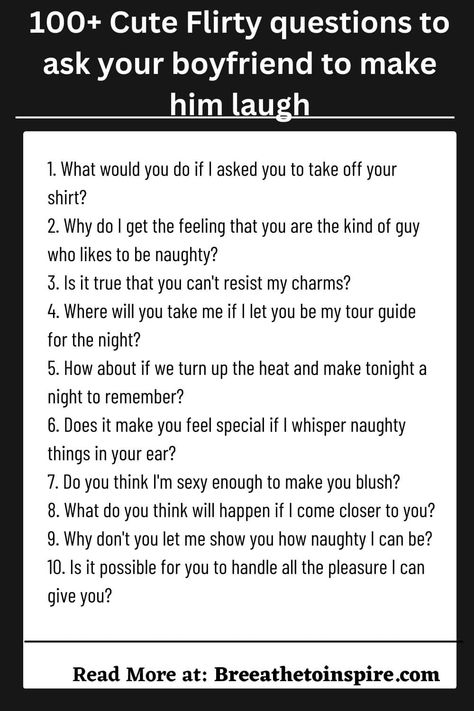 Things To Ask Your Boyfriend Flirty, Questions To Ask A Guy Flirty, Flirty Questions To Ask Your Boyfriend, Spicy Questions To Ask Your Crush, Hot Questions To Ask Your Boyfriend, Questions To Ask Ur Boyfriend, Fun Questions To Ask Your Boyfriend Getting To Know, Boyfriend Quiz Questions, Dirty Questions To Ask A Guy