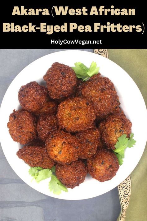 African Black Eyed Peas Recipe, Blackeyed Pea Fritters, Black Eyed Pea Fritters African, What To Eat With Black Eyed Peas, Bean Fritters Recipe, Black Eyed Pea Fritters, What To Serve With Black Eyed Peas, Black Eye Pea Fritters, African Vegetable Recipes