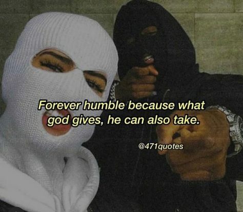 Forever Humble Because What God Gives He Can Also Take, Forever Humble Because What God Gives, Taken Quotes, I Deserve Better, Be Humble, Get Closer To God, Life Learning, God Can, I Deserve